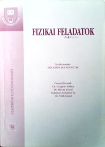 Szerk.: Szilvássy Zoltánné Dr: Fizikai feladatok