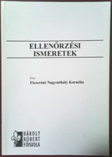 Ficzeréné Nagymihály Kornélia: Ellenőrzési ismeretek