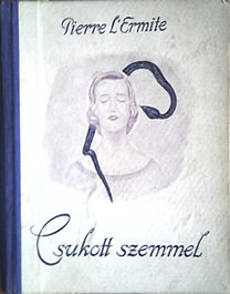 P.L'Ermite: Csukott szemmel