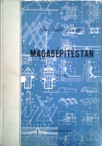 Dr. Széll László: Magasépítéstan II.