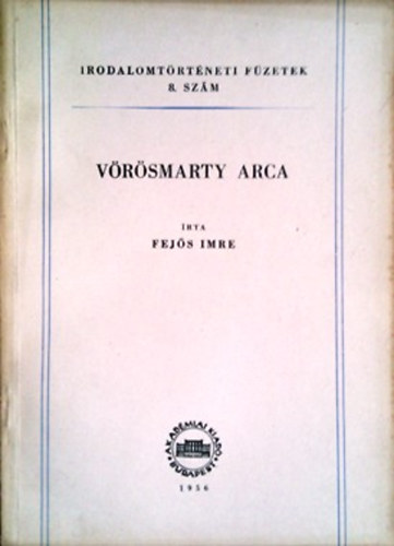 Fejős Imre: Vörösmarty arca