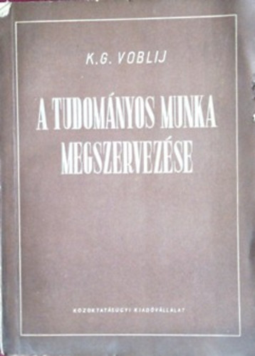 K.G. Vobij: A tudományos munka megszervezése