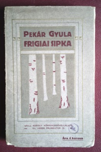 Pekár Gyula: A frigiai sipka