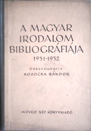 Kozocsa Sándor: A magyar irodalom bibliográfiája 1951-52