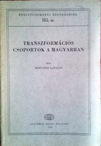 Dr. Horváth Katalin: Transzformációs csoportok a magyarban