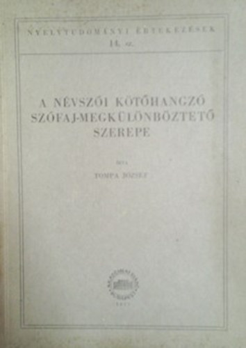 Tompa József: A névszói kötőhangzó szófaj-megkülönböztető szerepe