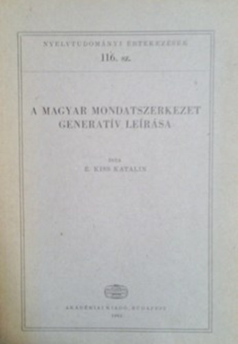 É. Kiss Katalin: A magyar mondatszerkezet generatív leírása