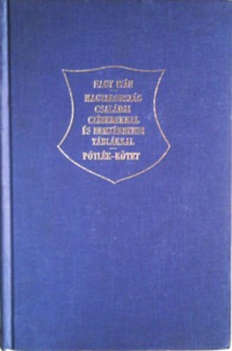Nagy Iván: Magyarország családai czímerekkel és nemzékrendi táblákkal-Pótlék kötet