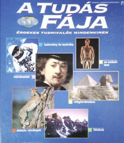 : A tudás fája - Érdekes tudnivalók mindenkinek 1-9.