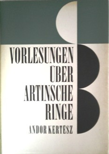 Andor Kertész: Vorlesungen über Artinsche Ringe