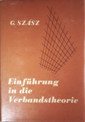 Dr. Szász Gábor: Einführung in die Verbandstheorie