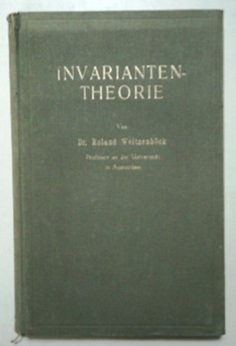 dr. Roland Weitzenböck : Invariantentheorie