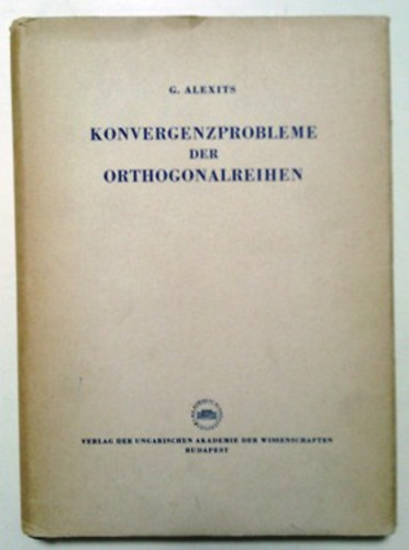 Alexits György: Konvergenzprobleme der Orthogonalreihen