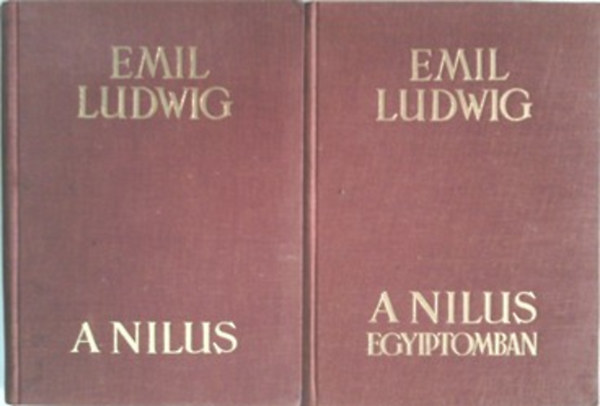 Emil Ludwig: A Nílus + A Nílus Egyiptomban