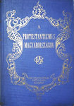 Baltazár-Czeglédy-Göde...: A protestantizmus Magyarországon I-II. (egyben)