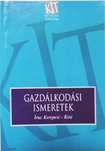 dr. Kerepesi Katalin, dr. Kósi Kálmán: Gazdálkodási ismeretek