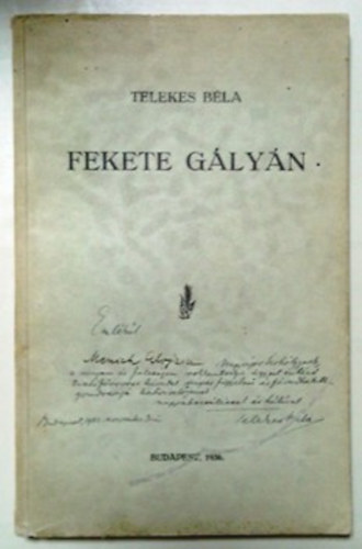 Telekes Béla: Fekete gályán (versek) - Rákóczi (drámai költemény)- dedikált