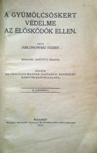 Jablonowski József: A gyümölcsöskert védelme az élősködők ellen