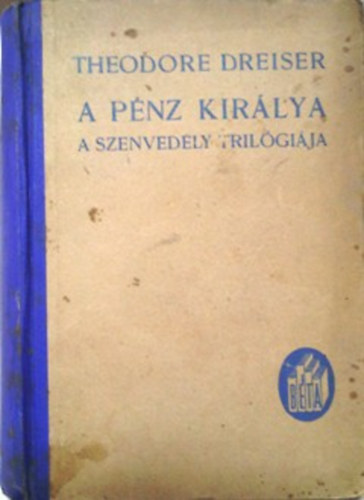 Theodore Dreiser: A pénz királya I.