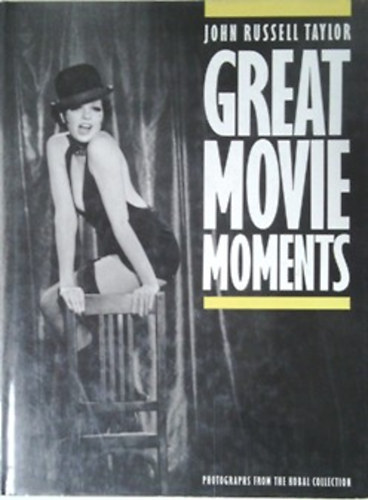 John Russell Taylor: Great Movie Moments