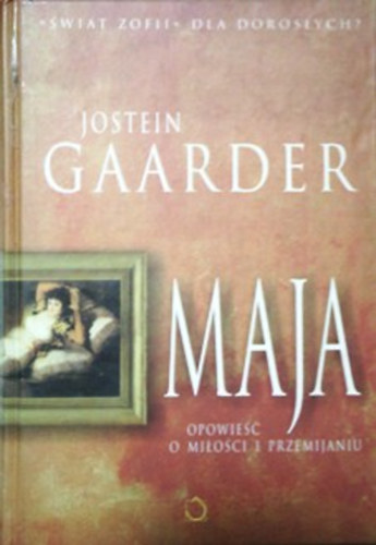 Jostein Gaarder: Maja - opowiesc o milosci i przemijaniu (lengyel)