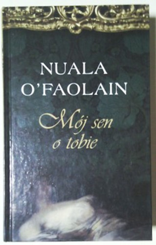 Nuala O'Faolain: Mój sen o tobie (lengyel)