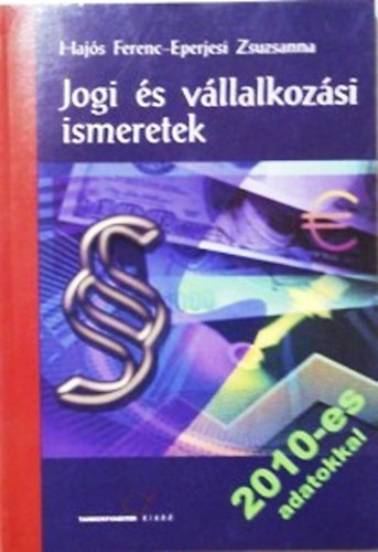 Hajós Ferenc, Eperjesi Zs.: Jogi és vállalkozási ismeretek