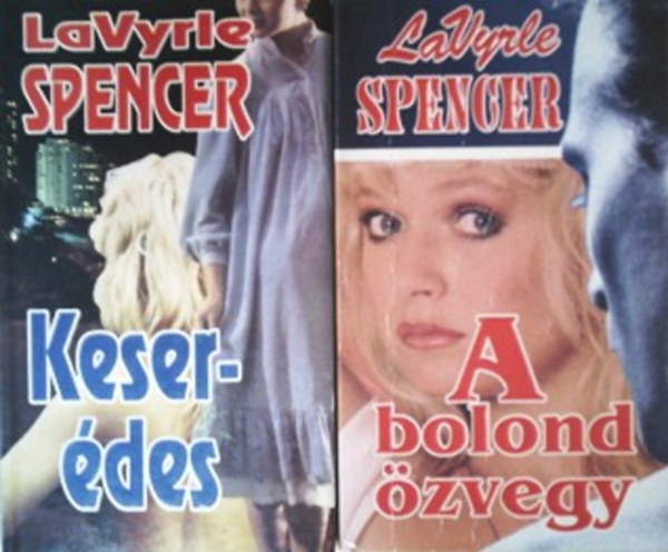 LaVryle Spencer: A bolond özvegy + Keserédes