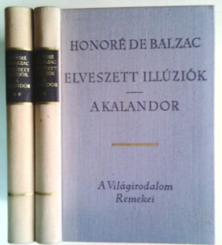 Honoré de Balzac: Elveszett illúziók-A kalandor I-II.