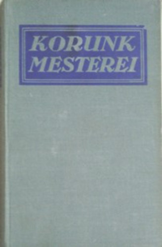 Nagy Samu, Füst Milán, Szini Gyula: Plágium-Nevetők-A smaragd /Korunk mesterei/