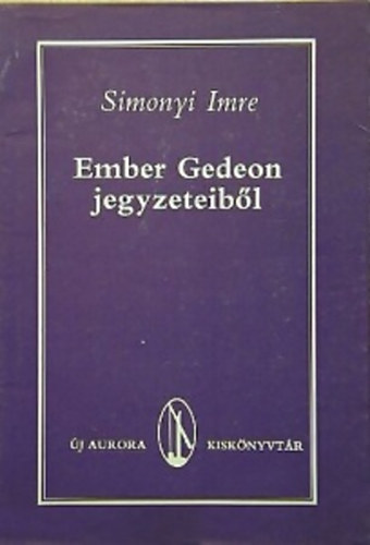 Simonyi Imre: Ember Gedeon jegyzeteiből