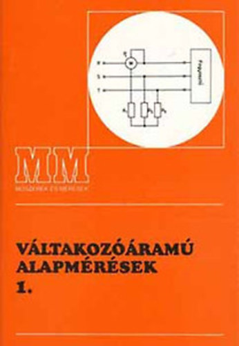 Dr. Szenes György: Váltakozóáramú alapmérések 1-2.