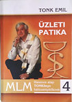 Tonk Emil: Üzleti Patika 4 - Hasznos alap TONKönyv hálózatépítőknek Mesterfokon