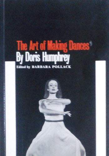 Doris Humphrey: The Art of Making Dances