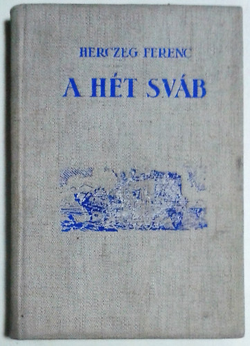 Herczeg Ferenc: A hét sváb