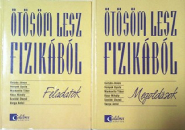 Honyek Gulyás Varga Szalóki : Ötösöm lesz fizikából (feladatok és megoldások)