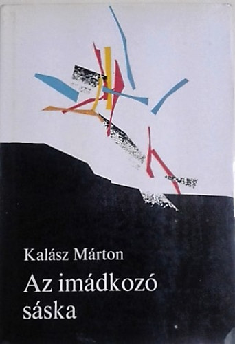 Kalász Márton: Az imádkozó sáska