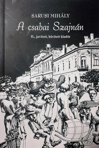 Sarusi Mihály: A csabai Szajnán