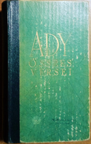 Ady Endre: Ady Endre összes versei