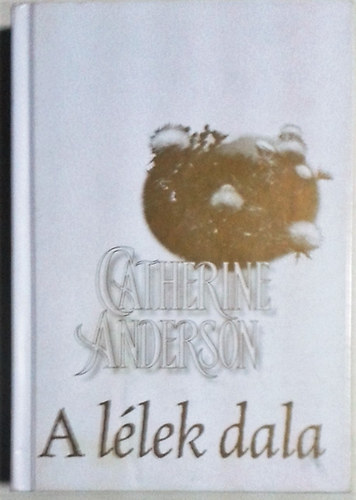 Catherine Anderson: A lélek dala