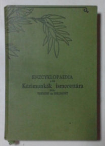 Thérése de Dillmont: Enczyklopaedia - A női kézimunkák ismerettára