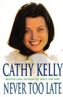 Cathy Kelly: Never Too Late