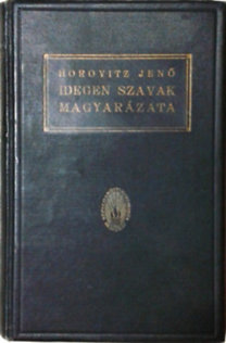 Horowitz Jenő: Idegen szavak magyarázata