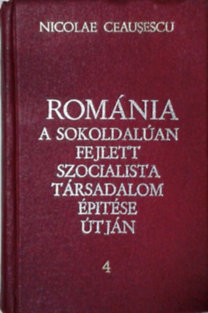 Nicolae Ceausescu: Románia a sokoldalúan fejlett szocialista társadalom építése útján - 4. Jelentések, beszédek, cikkek (1969. április - 1970. június)