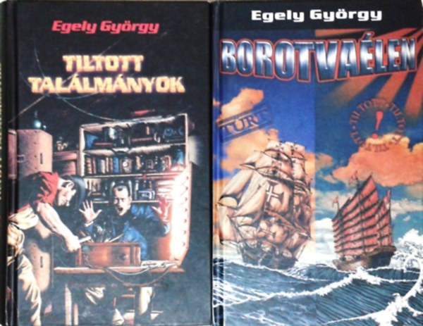 Egely György: Tiltott találmányok + Borotvaélen