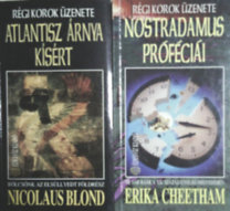 Nicolaus Blond, Erika Cheetham: Atlantisz árnya kísért + Nostradamus próféciái