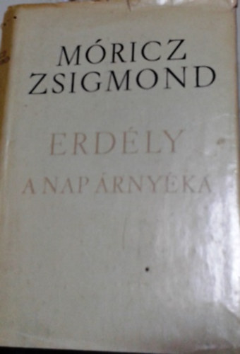 Móricz Zsigmond: Erdély - A nap árnyéka