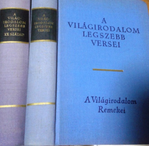 : A világirodalom legszebb versei I-II. (Az ókortól a XX. századig)