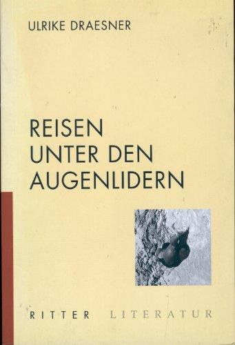 Ulrike Draesner: Reisen unter den Augenlidern