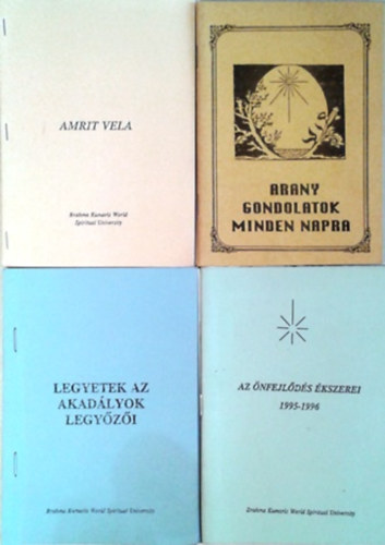 : Arany gondolatok minden napra + Amrit Vela + Az önfejlődés ékszerei (1995-96) + Legyetek az akadályok legyőzői